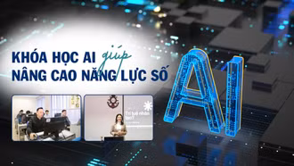 Khóa học AI giúp nâng cao năng lực số