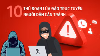 [Infographic] Nhận diện 10 thủ đoạn lừa đảo trực tuyến