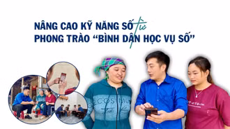 Nâng cao kỹ năng số từ phong trào “Bình dân học vụ số”
