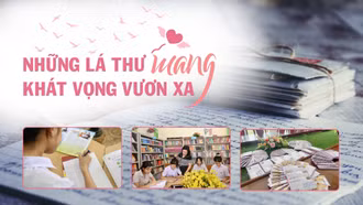 Những lá thư mang khát vọng vươn xa