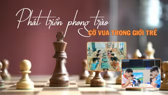 Phát triển phong trào cờ vua trong giới trẻ