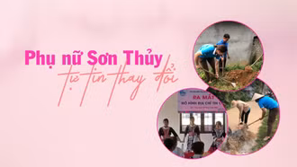 Phụ nữ Sơn Thủy tự tin thay đổi