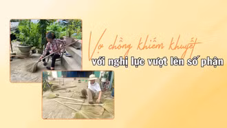 Vợ chồng khiếm khuyết với nghị lực vượt lên số phận