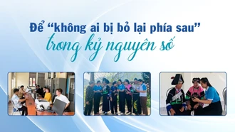 Để “không ai bị bỏ lại phía sau" trong kỷ nguyên số