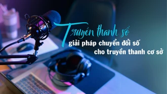 Truyền thanh số - giải pháp chuyển đổi số cho truyền thanh cơ sở