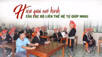 Hiệu quả mô hình câu lạc bộ liên thế hệ tự giúp nhau