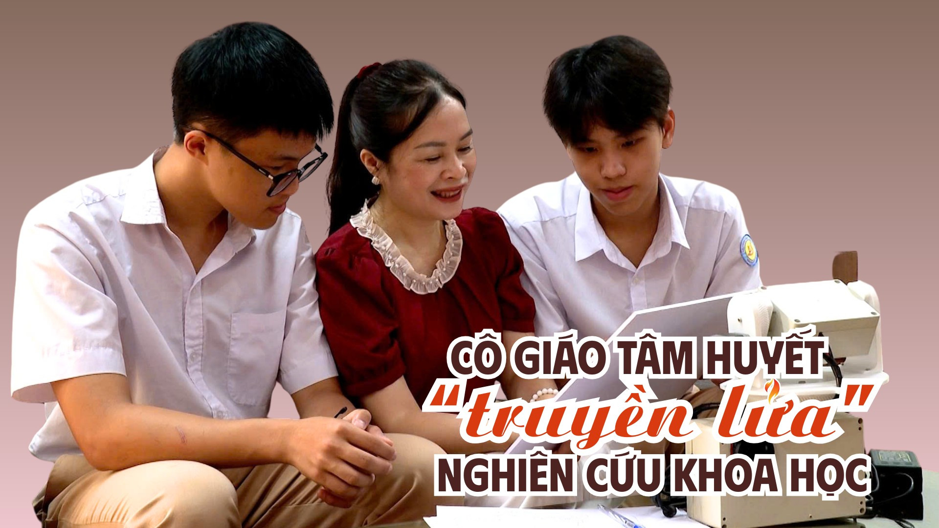 Cô giáo tâm huyết “truyền lửa” nghiên cứu khoa học