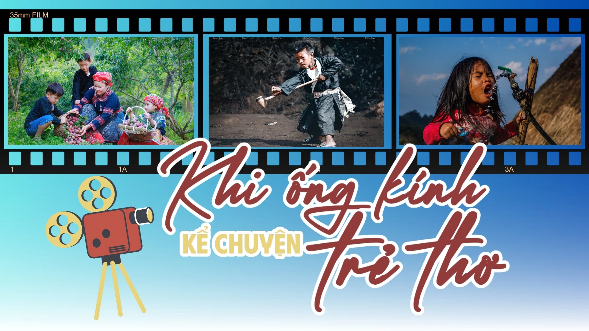 Khi ống kính kể chuyện trẻ thơ