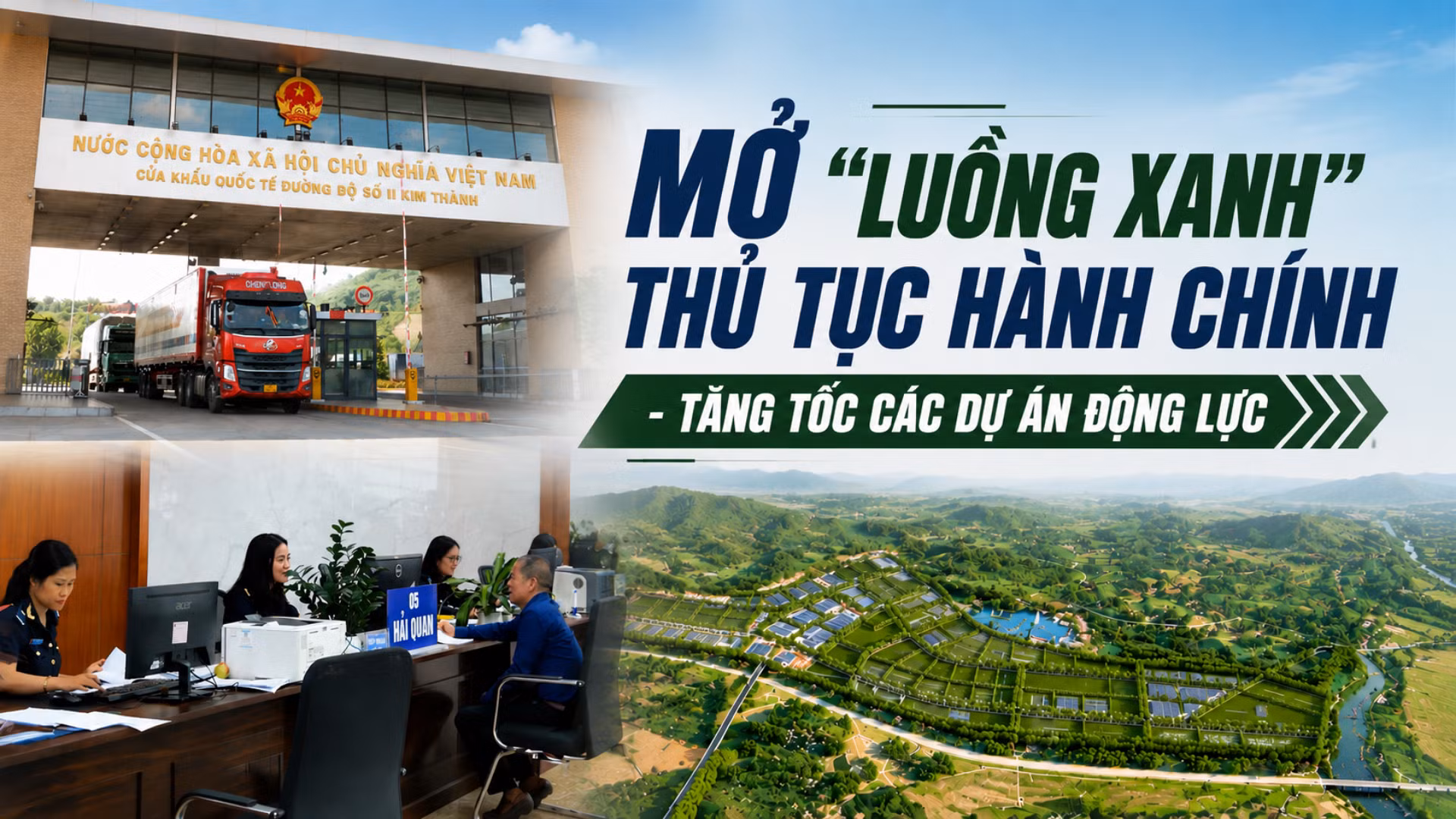 Mở “luồng xanh thủ tục hành chính” - Tăng tốc các dự án động lực