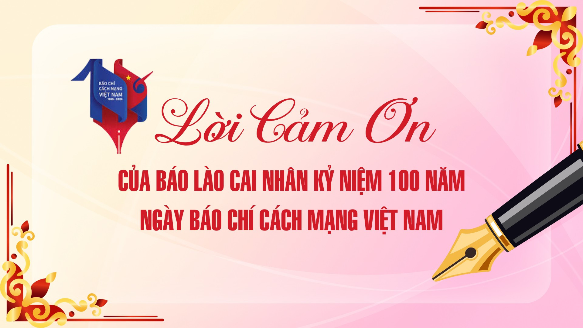 Lời cảm ơn của Báo Lào Cai nhân kỷ niệm 100 năm Ngày Báo chí Cách mạng Việt Nam