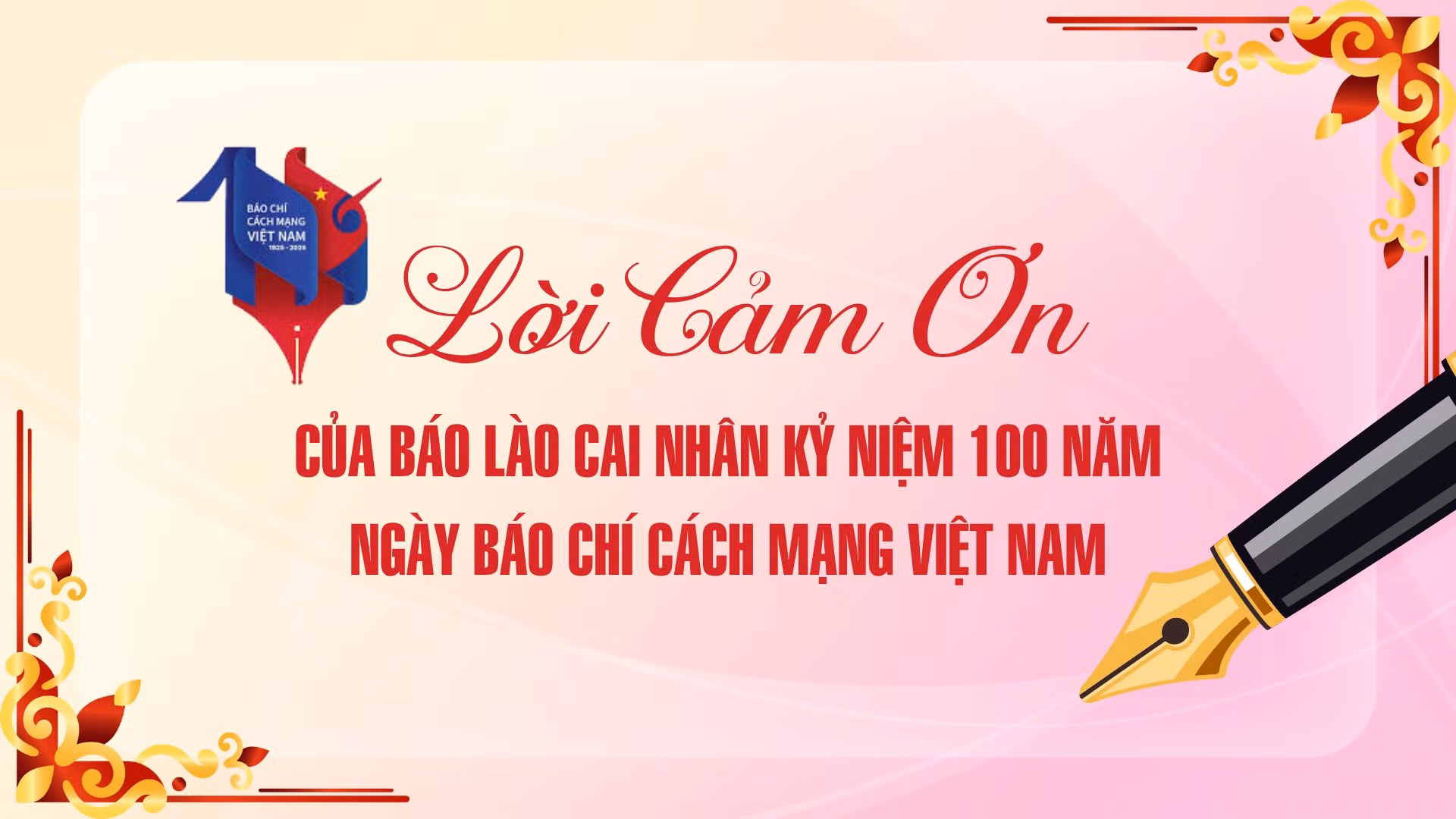 Lời cảm ơn của Báo Lào Cai nhân kỷ niệm 100 năm Ngày Báo chí Cách mạng Việt Nam