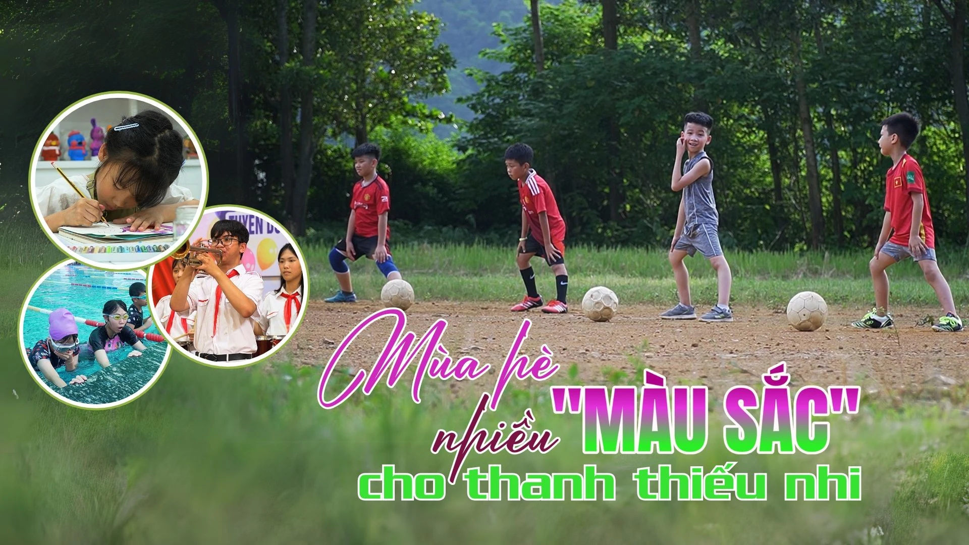 Mùa hè nhiều “màu sắc” cho thanh thiếu nhi