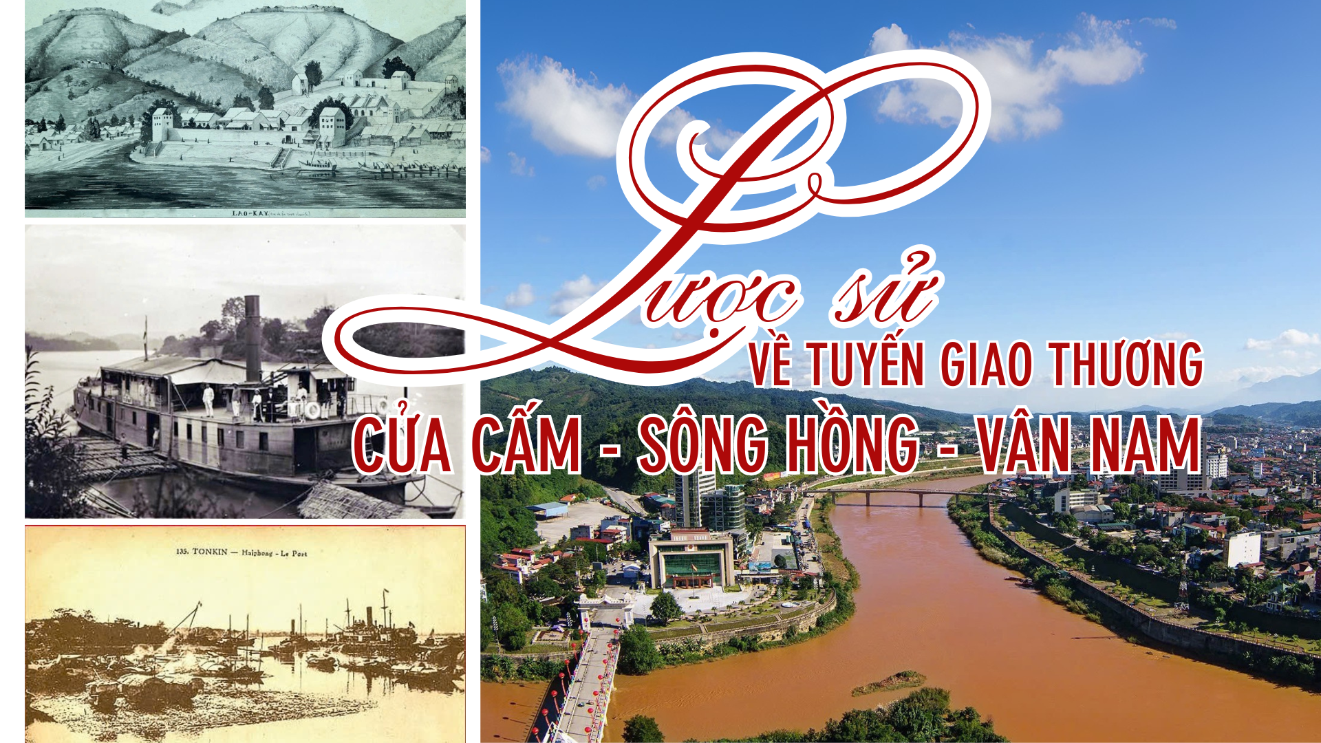 Lược sử về tuyến giao thương Cửa Cấm - sông Hồng - Vân Nam