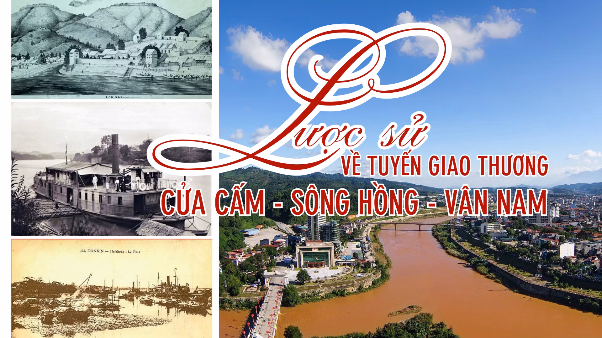 Lược sử về tuyến giao thương Cửa Cấm - sông Hồng - Vân Nam