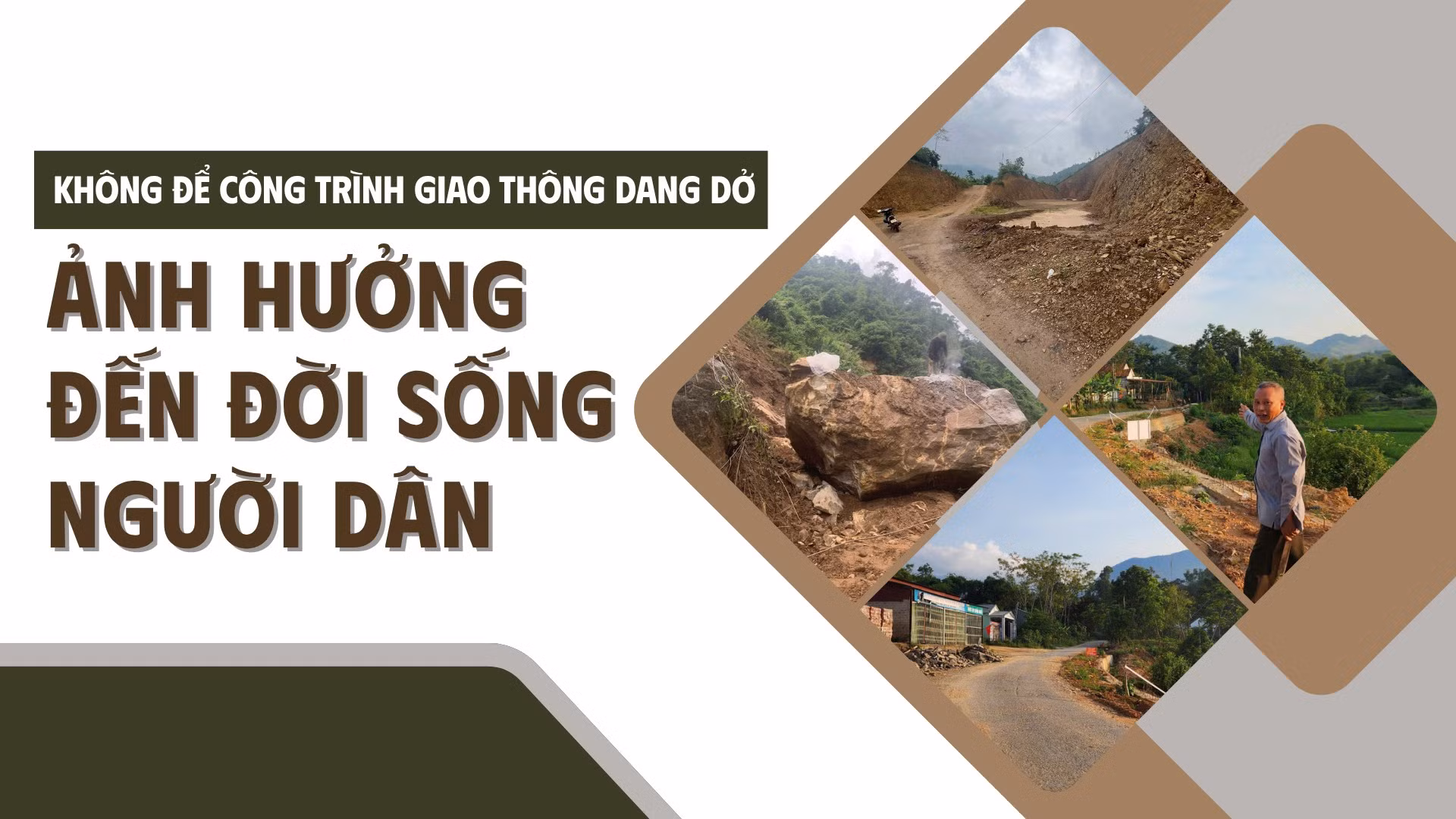 Không để công trình giao thông dang dở ảnh hưởng đến đời sống người dân