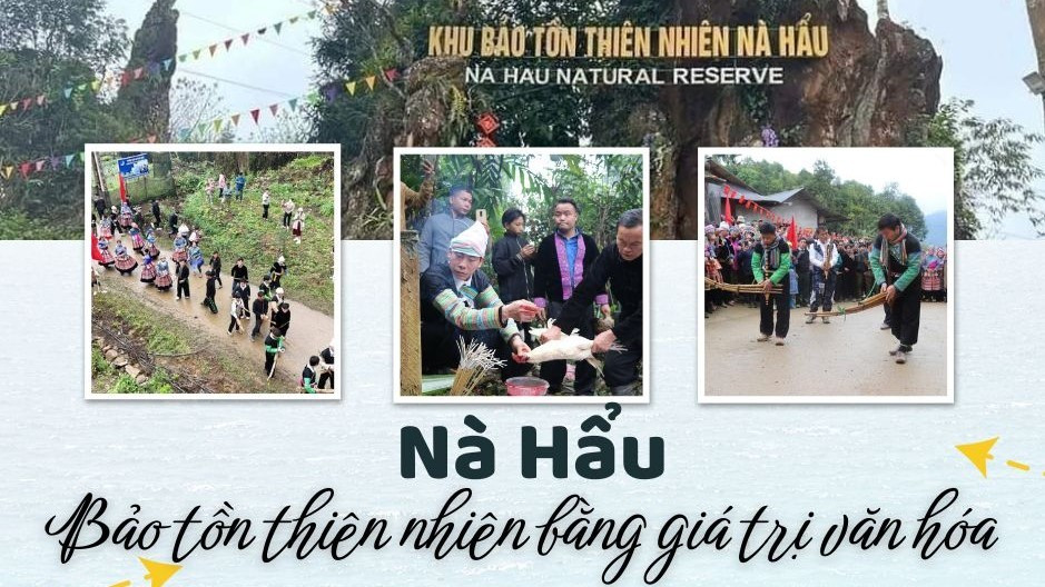 Nà Hẩu: Bảo tồn thiên nhiên bằng giá trị văn hóa