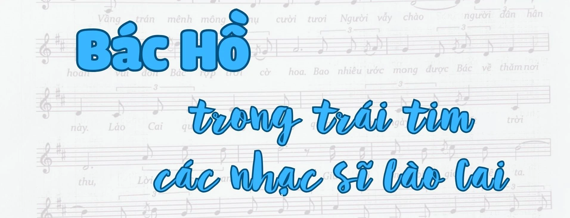 Bác Hồ trong trái tim các nhạc sĩ Lào Cai