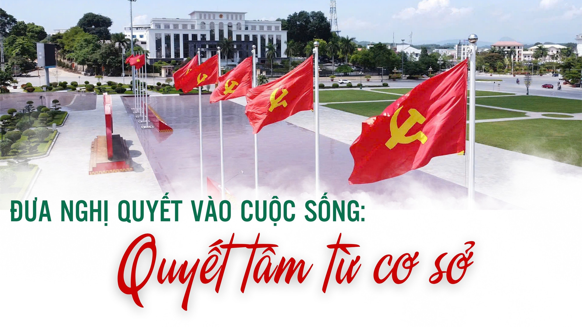 QUYẾT TÂM TỪ CƠ SỞ