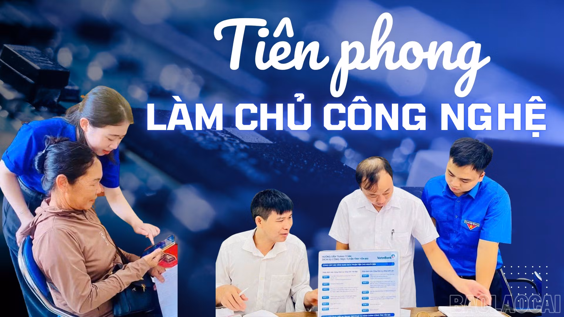 Tiên phong làm chủ công nghệ