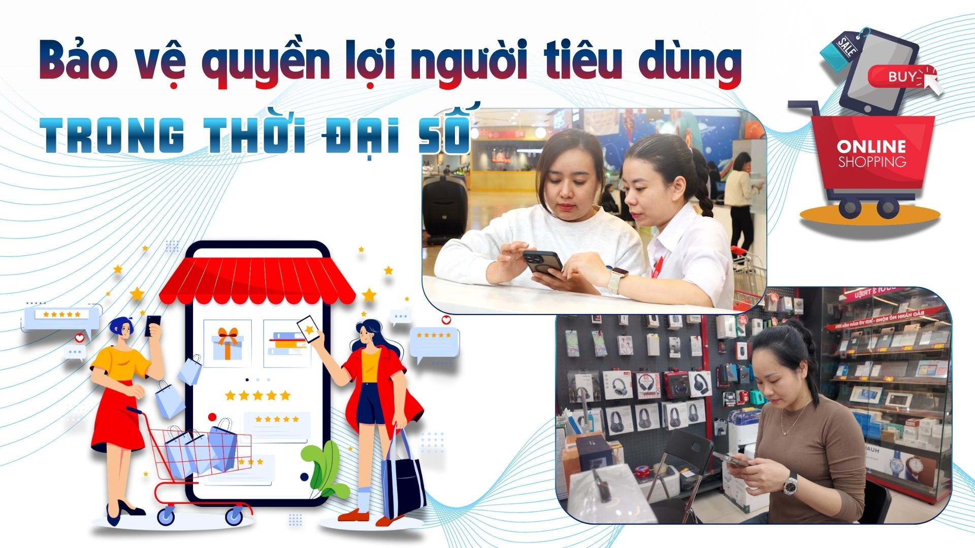 Bảo vệ quyền lợi người tiêu dùng trong thời đại số