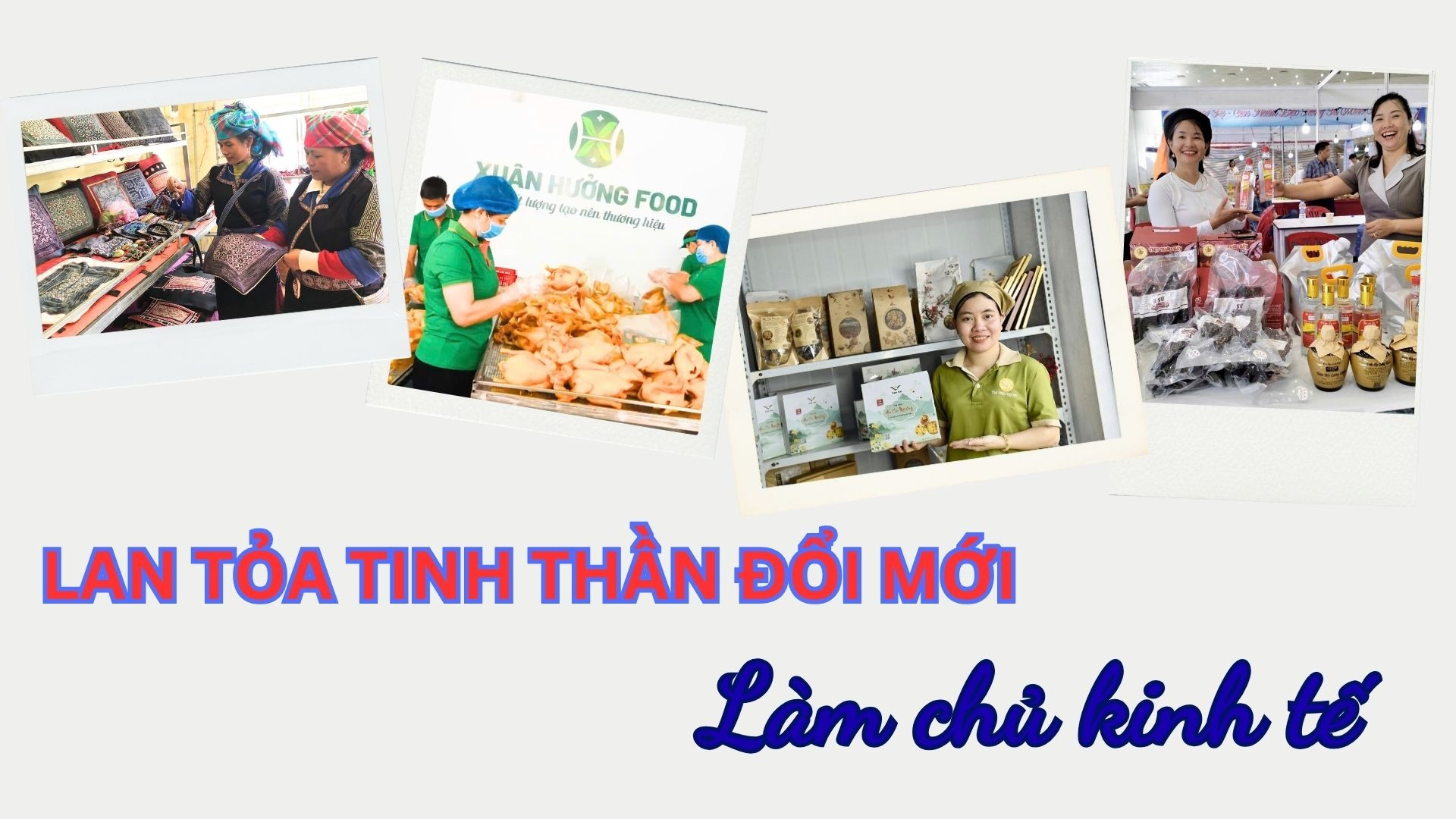 Lan tỏa tinh thần đổi mới, làm chủ kinh tế