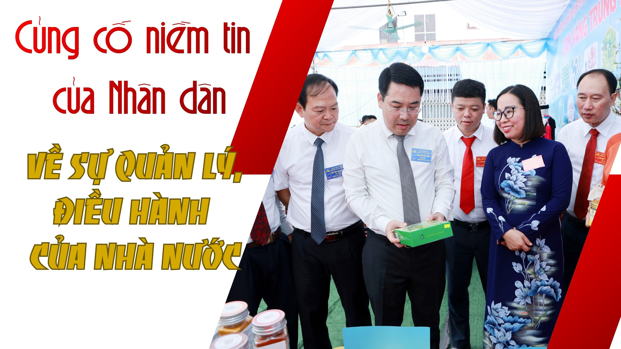 Củng cố niềm tin của Nhân dân về sự quản lý, điều hành của Nhà nước