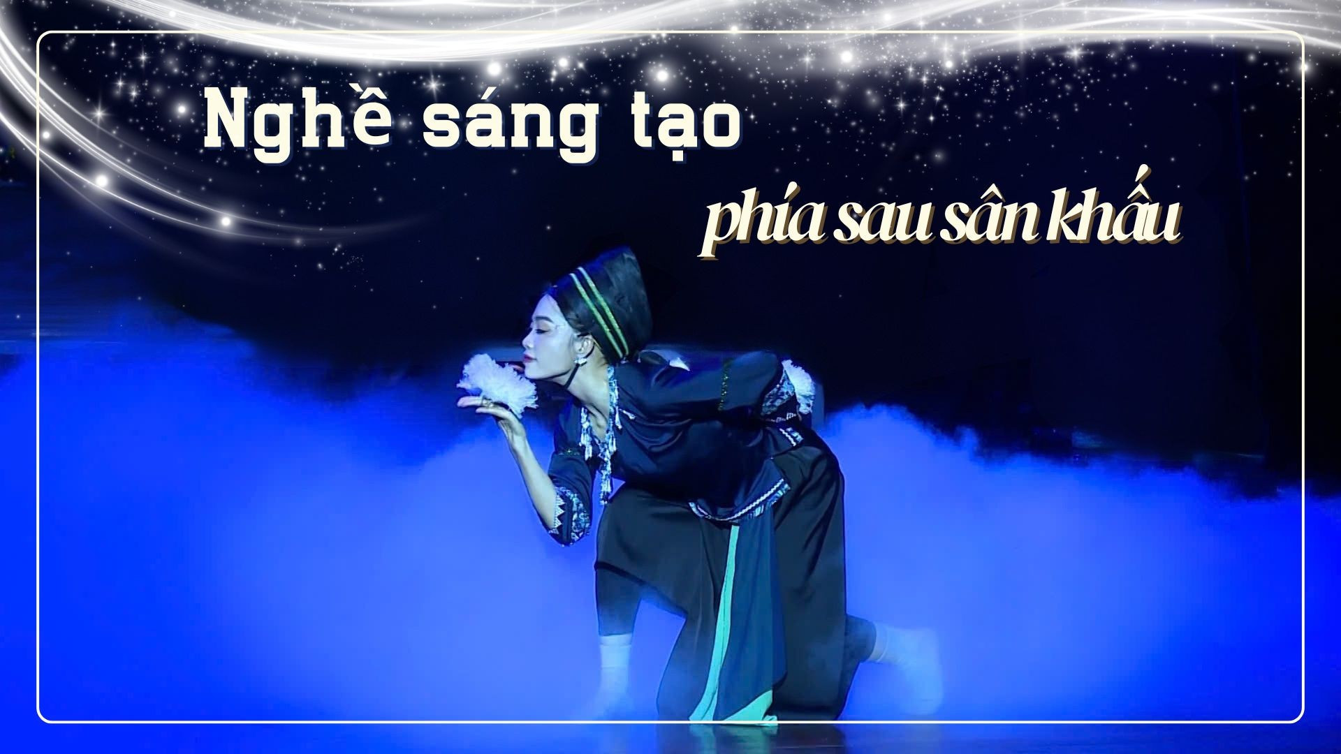 Nghề sáng tạo phía sau sân khấu