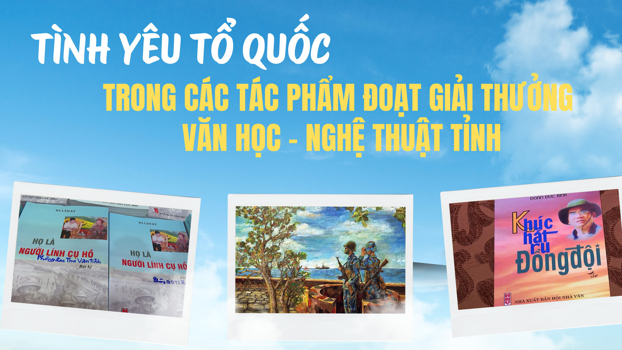Tình yêu Tổ quốc trong các tác phẩm đoạt Giải thưởng Văn học - Nghệ thuật tỉnh 
