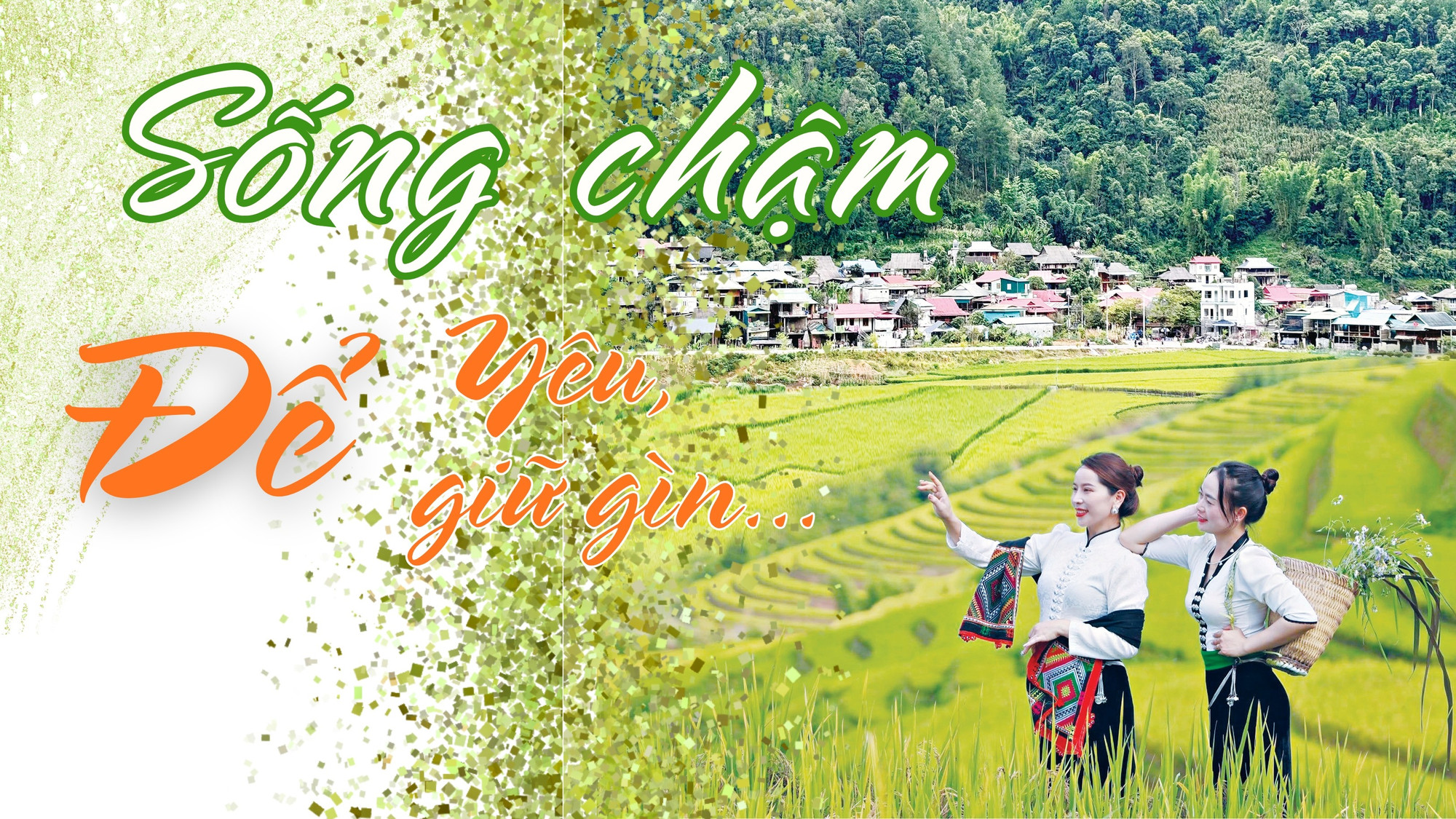 Sống chậm để yêu, để giữ gìn...