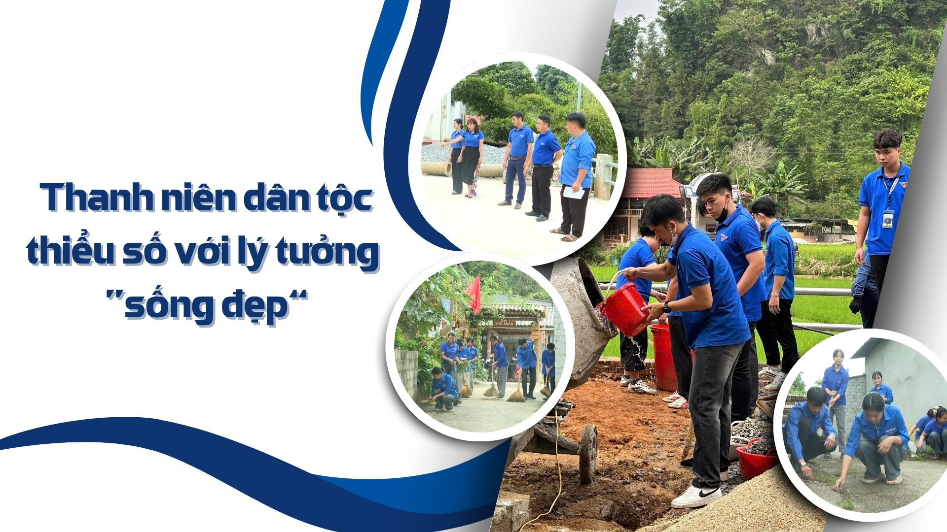 Thanh niên dân tộc thiểu số với lý tưởng sống đẹp