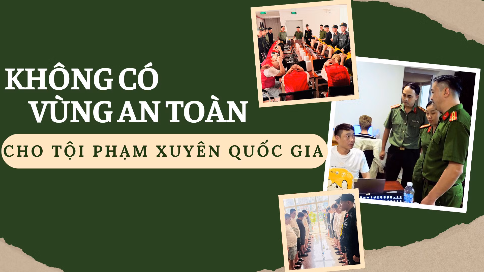 Không có vùng an toàn cho tội phạm xuyên quốc gia