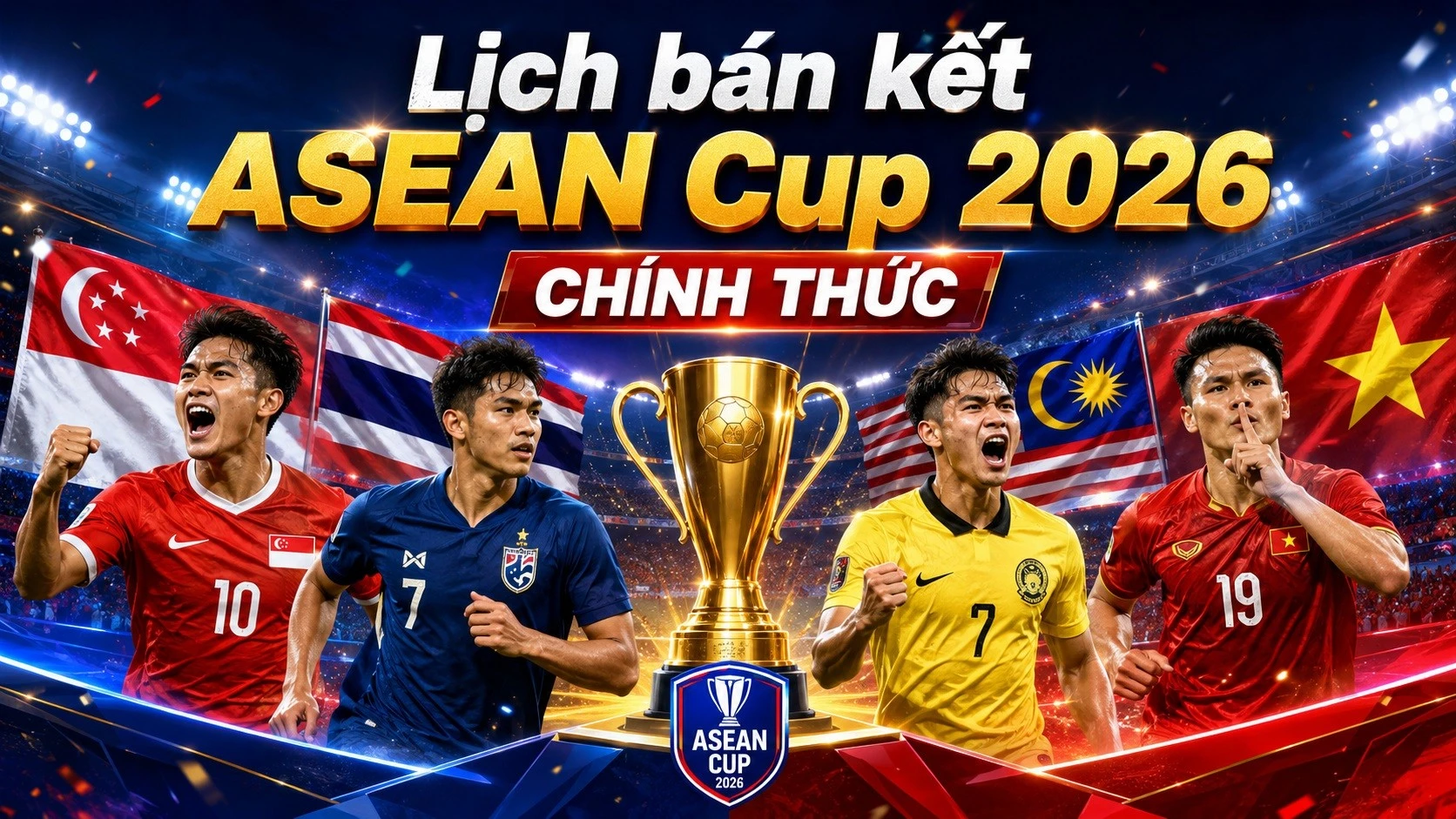 lich-thi-dau-ban-ket-asean-cup-2026-af-cup-chinh-thuc.jpg