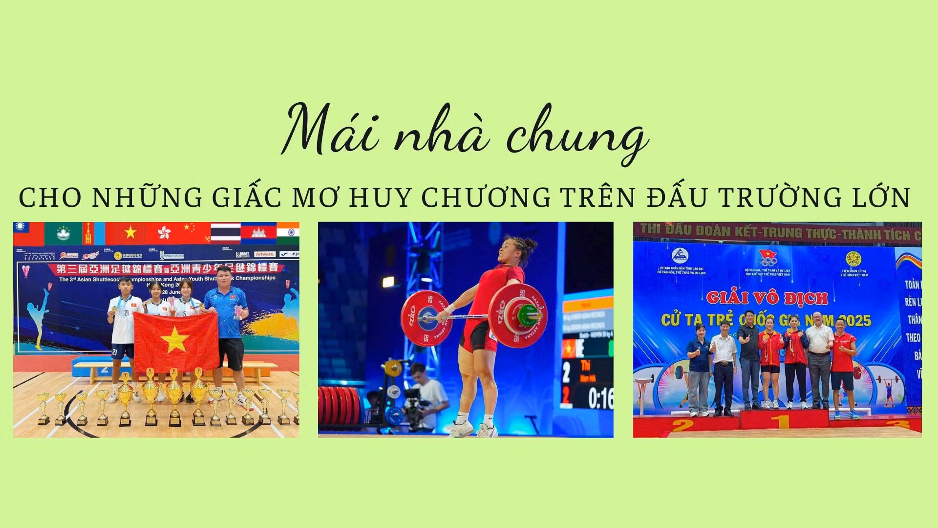 Mái nhà chung cho những giấc mơ huy chương trên đấu trường lớn