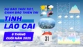 [Infographic] Dự báo thời tiết, cảnh báo thiên tai tại tỉnh Lào Cai 6 tháng cuối năm 2025