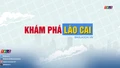 Khám phá Lào Cai - Lễ cưới người Thái Mường Lò (8/1/2026)