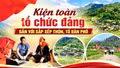 Kiện toàn tổ chức đảng gắn với sắp xếp thôn, tổ dân phố