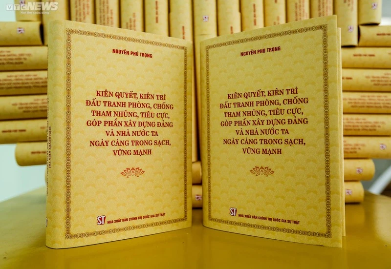 Cuốn sách “Kiên quyết, kiên trì đấu tranh phòng, chống tham nhũng, tiêu cực, góp phần xây dựng Đảng và Nhà nước ta ngày càng trong sạch, vững mạnh” của Tổng Bí thư Nguyễn Phú Trọng.