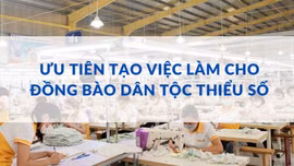 Ưu tiên tạo việc làm cho đồng bào dân tộc thiểu số