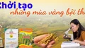 Khởi tạo những mùa vàng bội thu