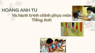 Hoàng Anh Tú và hành trình chinh phục môn Tiếng Anh 