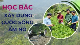 Học Bác xây dựng cuộc sống ấm no