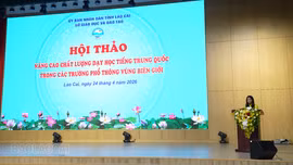 Hội thảo nâng cao chất lượng dạy học tiếng Trung Quốc trong các trường phổ thông vùng biên giới