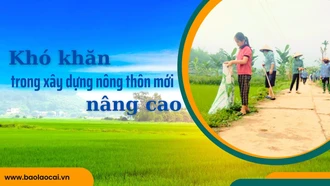 Khó khăn trong xây dựng nông thôn mới nâng cao 