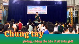Chung tay phòng, chống tảo hôn ở xã biên giới