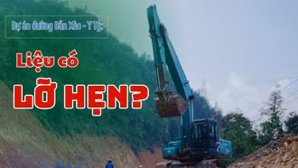 Dự án đường Bản Xèo - Y Tý: Liệu có “lỗi hẹn”?