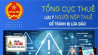 Tổng cục Thuế cảnh báo người nộp thuế lưu ý và cảnh giác với các hình thức lừa đảo