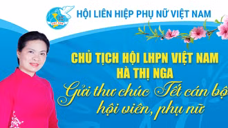 Chủ tịch Hội LHPN Việt Nam Hà Thị Nga gửi thư chúc Tết cán bộ, hội viên, phụ nữ