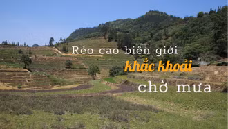Rẻo cao biên giới khắc khoải chờ mưa