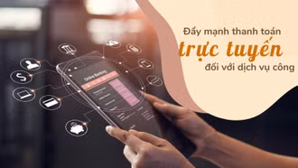 Tạo chuyển biến tích cực về thanh toán trực tuyến đối với dịch vụ công
