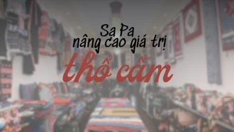 Sa Pa: Nâng cao giá trị thổ cẩm